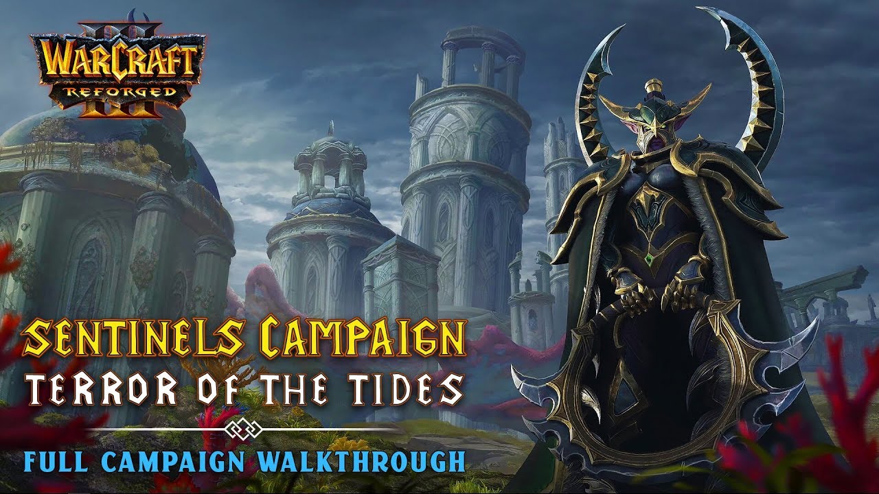 Warcraft III Reforged Sentinels Campaign Full Walkthrough - Terror of the Tides