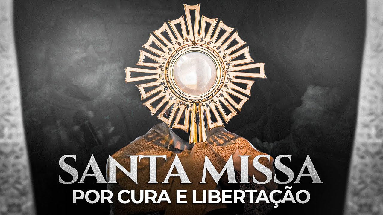 Santa Missa Cura & Libertação | 1º Semana Clamando por Cura entre Gerações | Pe. Fernando de Souza