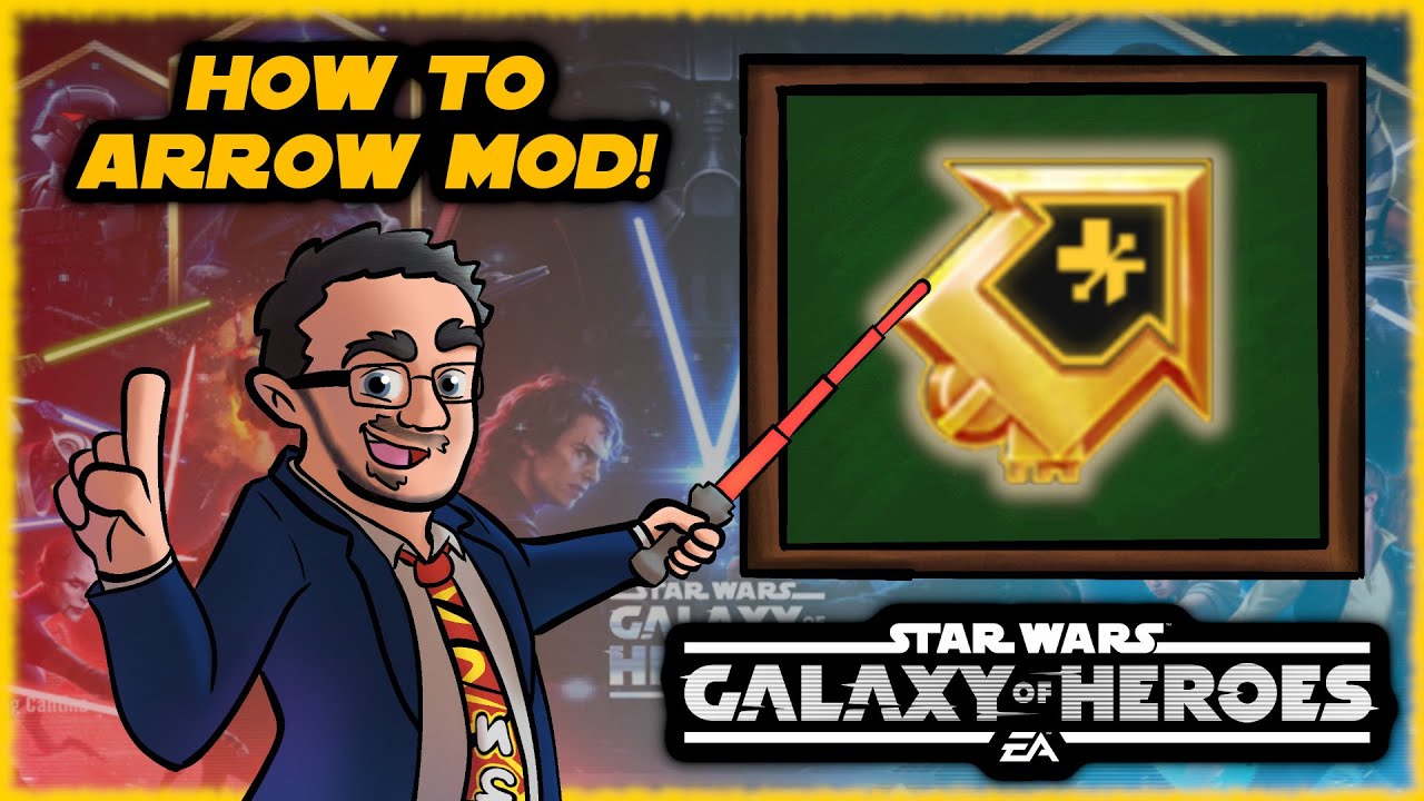 Your Guide to ARROW Mods in Star Wars Galaxy of Heroes!