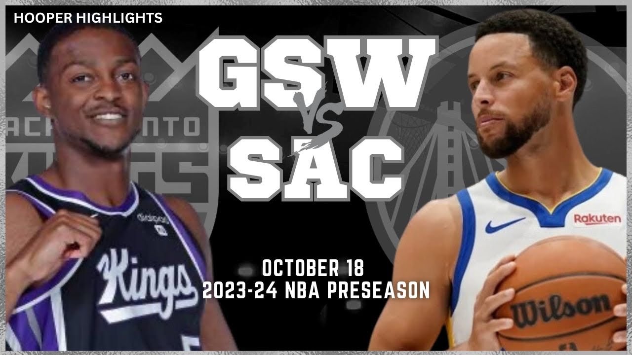Sacramento Kings vs Golden State Warriors Full Game Highlights | Oct 18 | 2023-24 NBA Preseason