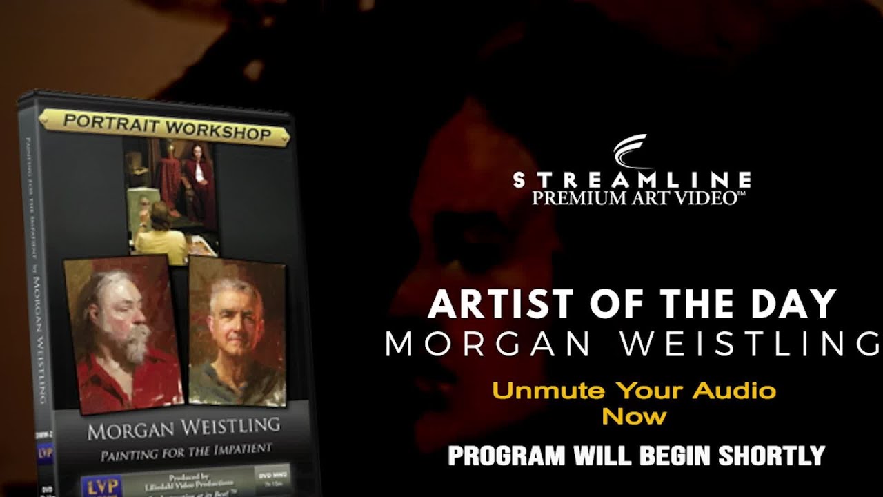 Morgan Weistling: Painting for the Impatient **FREE LESSON VIEWING**