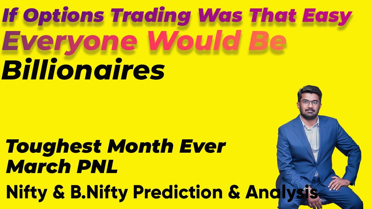 March PNL || If Options Trading Was Easy Everyone Would Billionaires