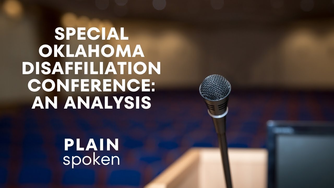 Special Oklahoma Disaffiliation Conference: An Analysis