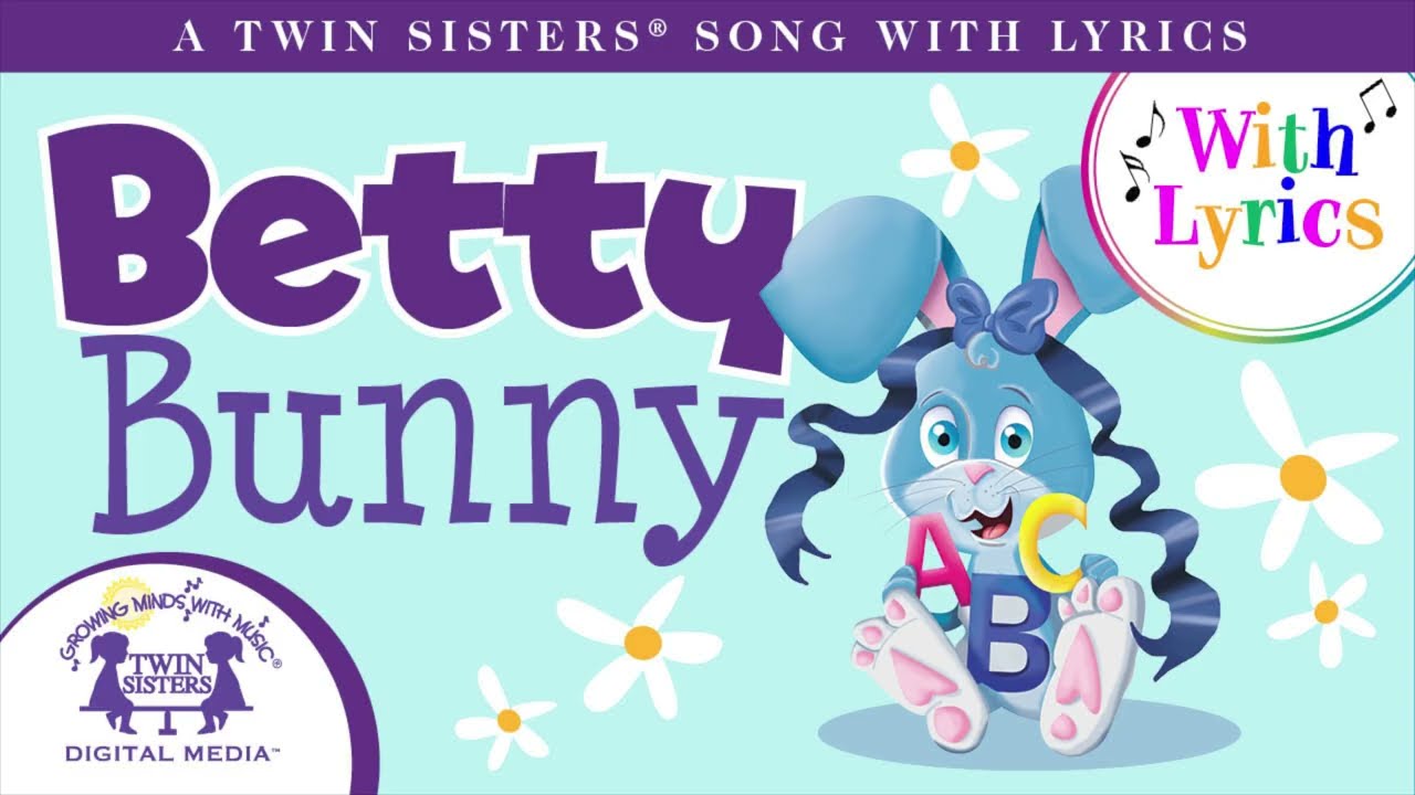 Betty Bunny  - A Twin Sisters® Song With Lyrics!