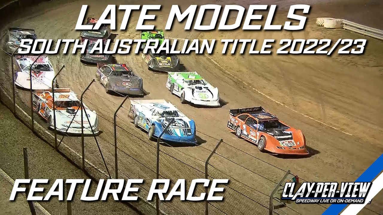 Late Models | South Australian Title - Murray Bridge - 4th Mar 2023 | Clay-Per-View Highlights