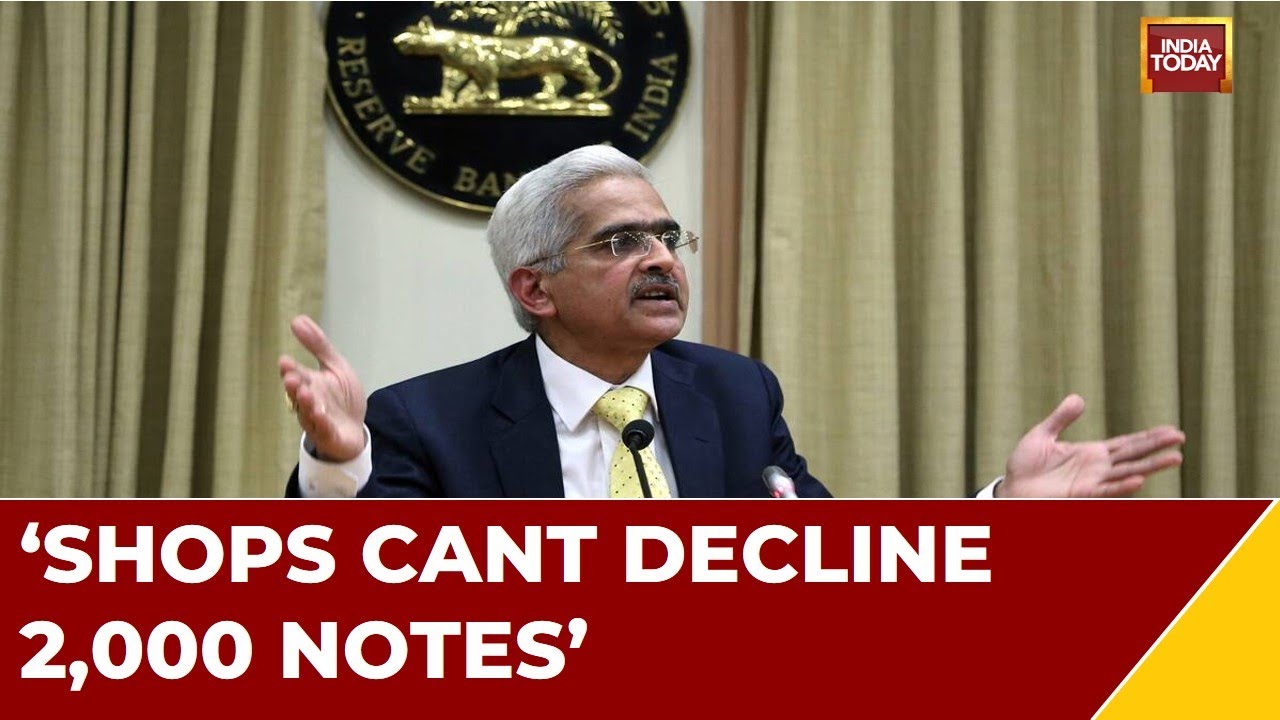 RBI Governor: Dont Rush To Banks, You Have 4 Months | Shops Cant Decline Rs. 2,000 Notes