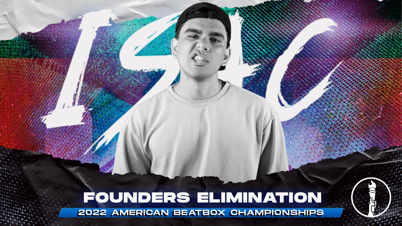 ISAC | Solo Elimination | The Founders Tournament 2022 | American Beatbox Championships 2022