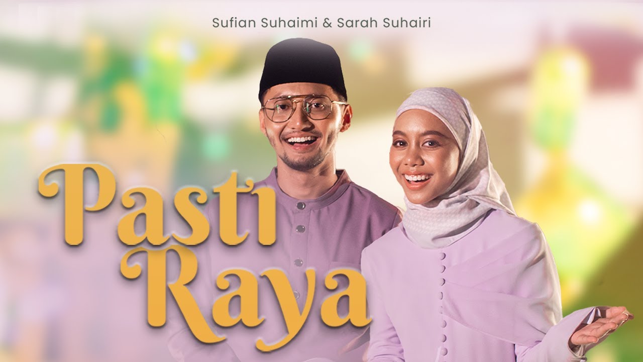 Sufian Suhaimi & Sarah Suhairi - Pasti Raya [Official Music Video]