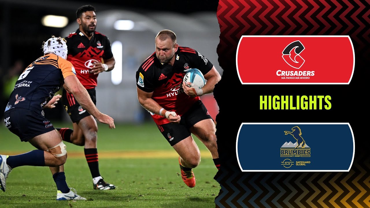 Super Rugby Pacific 2023 | Crusaders v Brumbies | Rd 5 Highlights