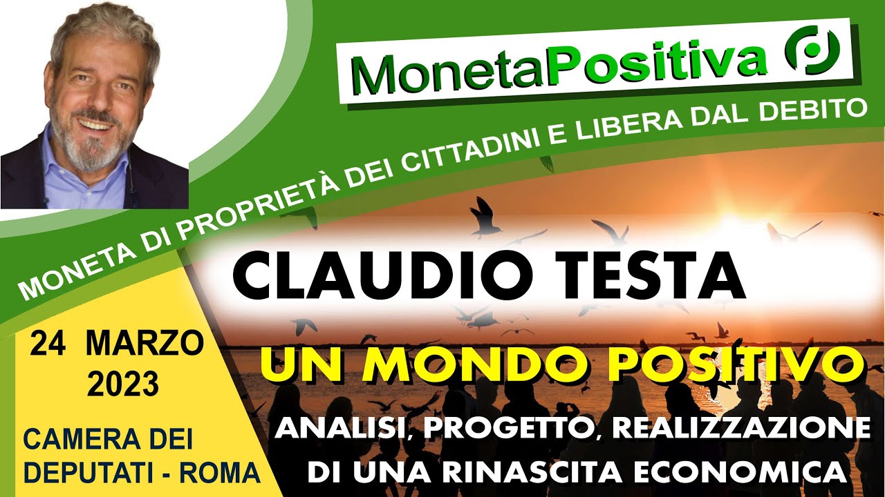 Convegno Un Mondo Positivo - Claudio Testa - 24 marzo 2023