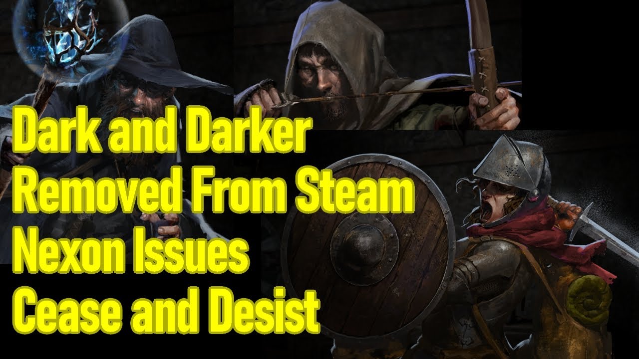 Dark and Darker got REMOVED from steam, receives cease and desist from Nexon