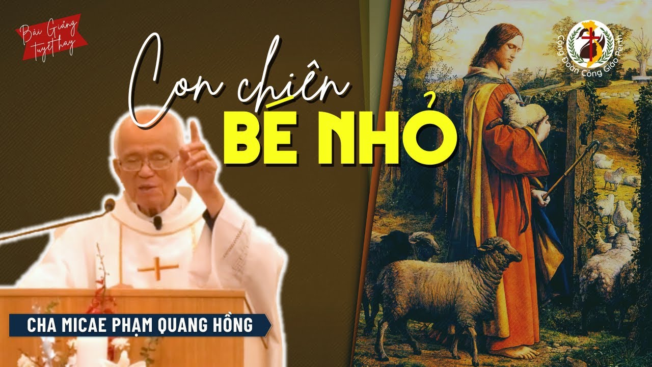 Con chiên bé nhỏ 🙏 Bài giảng song ngữ Cha Phạm Quang Hồng 2023