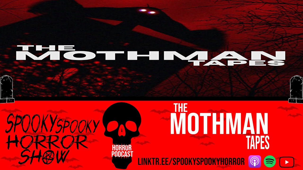 The Mothman Tapes | Spooky Spooky Horror Show