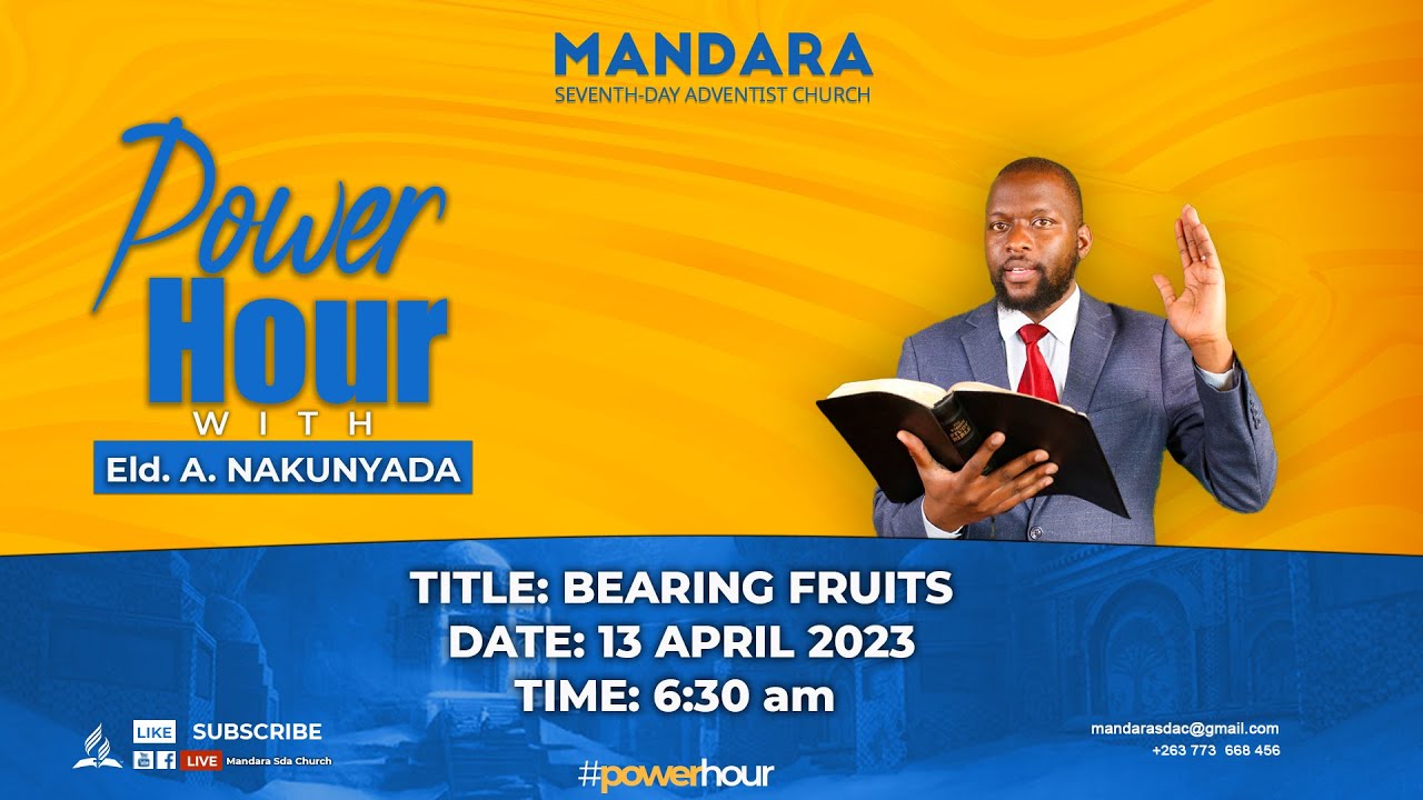 SDA Church Mandara || Power Hour with Elder. A. Nakunyada || Title: Bearing fruits ||13 April 2023