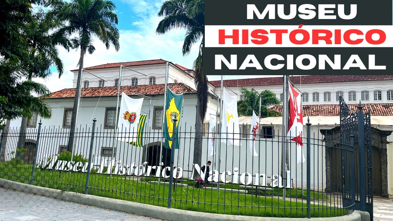 Museu Histórico Nacional- Rio de Janeiro