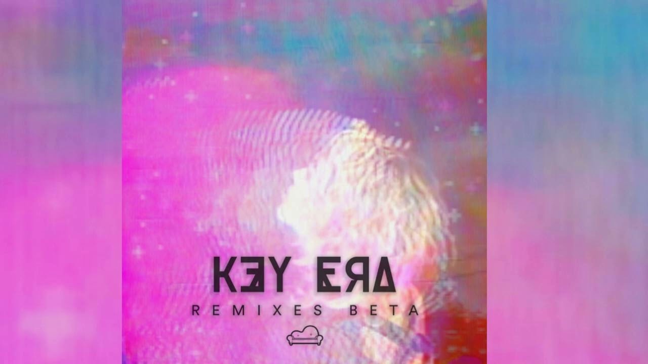 KEY ERA - Remixes Beta [Full EP]
