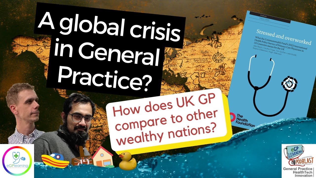 A Global crisis in General Practice?  Health Foundation Report Explored
