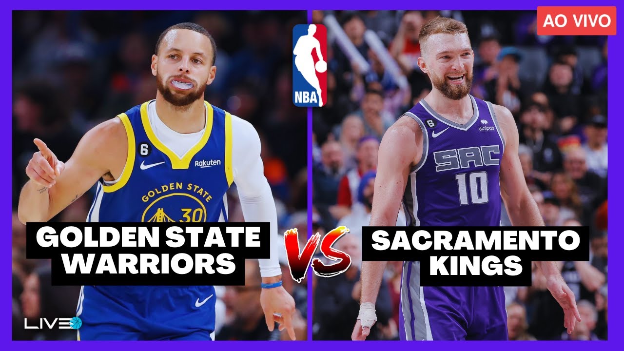 NBA AO VIVO - GOLDEN STATE WARRIORS x SACRAMENTO KINGS l Stephen Curry vs Domantas Sabonis