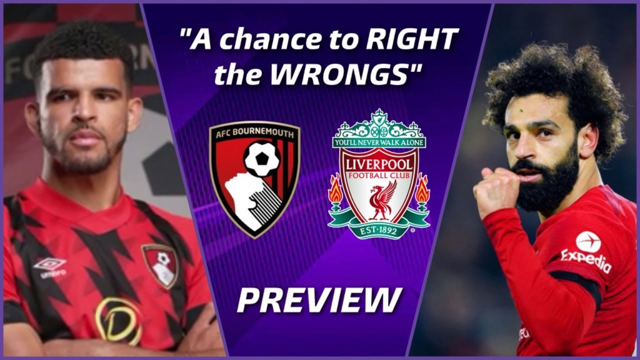 Premier League PREVIEW: AFC Bournemouth vs Liverpool | "A chance to RIGHT the WRONGS"