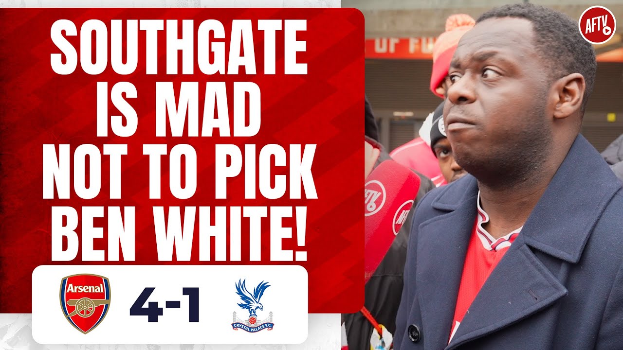 Arsenal 4-1 Crystal Palace | Southgate Is Mad Not To Pick Ben White! (Jason)