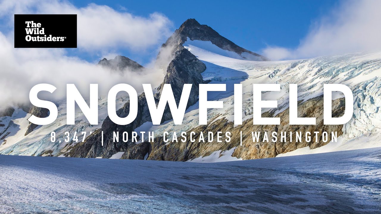 Snowfield Peak | Washington's 100 Highest | North Cascades, WA
