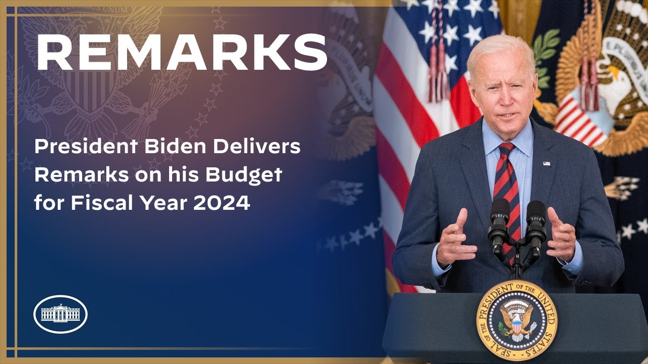 President Biden Delivers Remarks on his Budget for Fiscal Year 2024