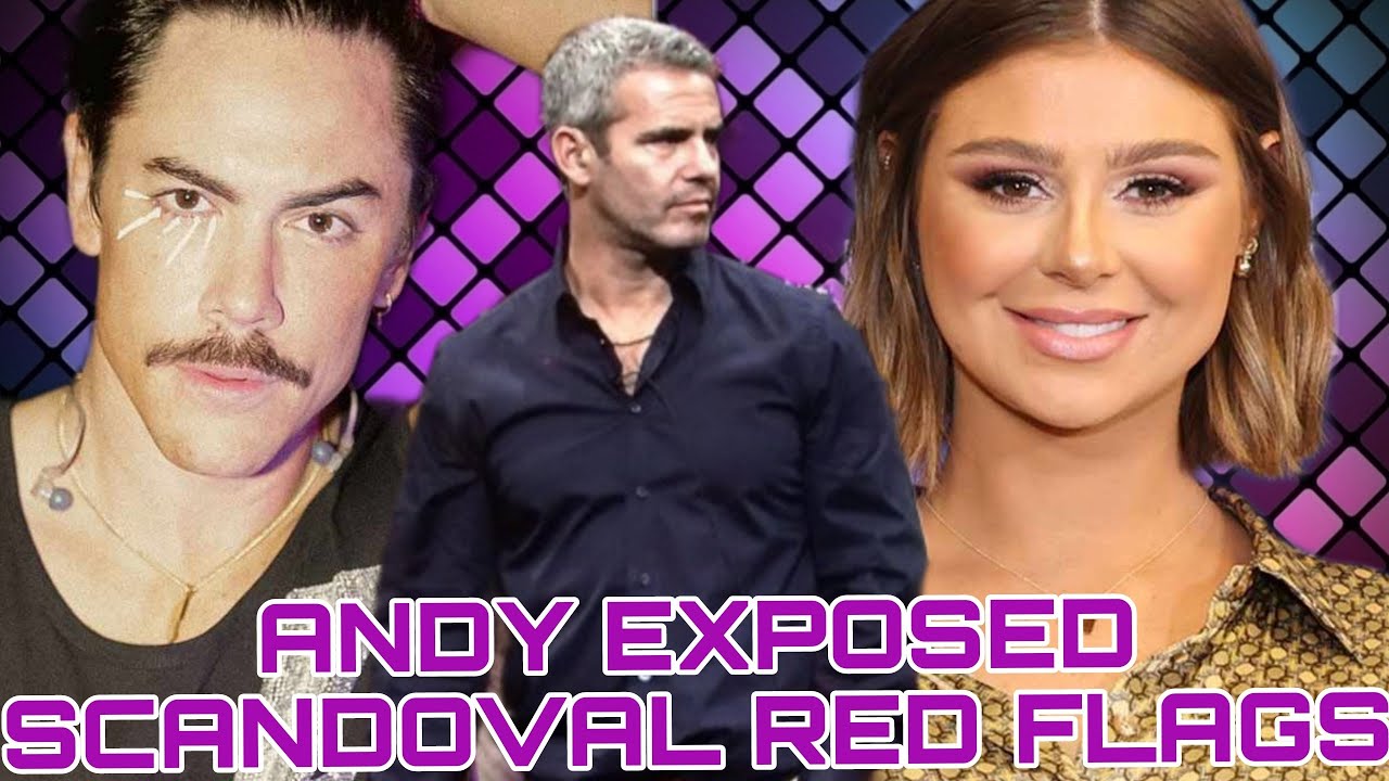 Andy Cohen EXPOSED RED FLAGS INDICATING Tom Sandoval and Raquel Leviss AFFAIR!