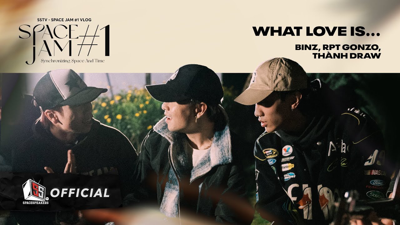 What Love Is (Live Acoustic) - Binz, RPT Gonzo, Thành Draw | Space Jam #1