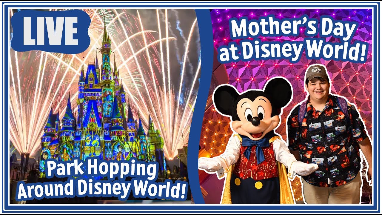 🔴Live: Mothers Day at Disney World - Park Hopping - Walt Disney World Livestream