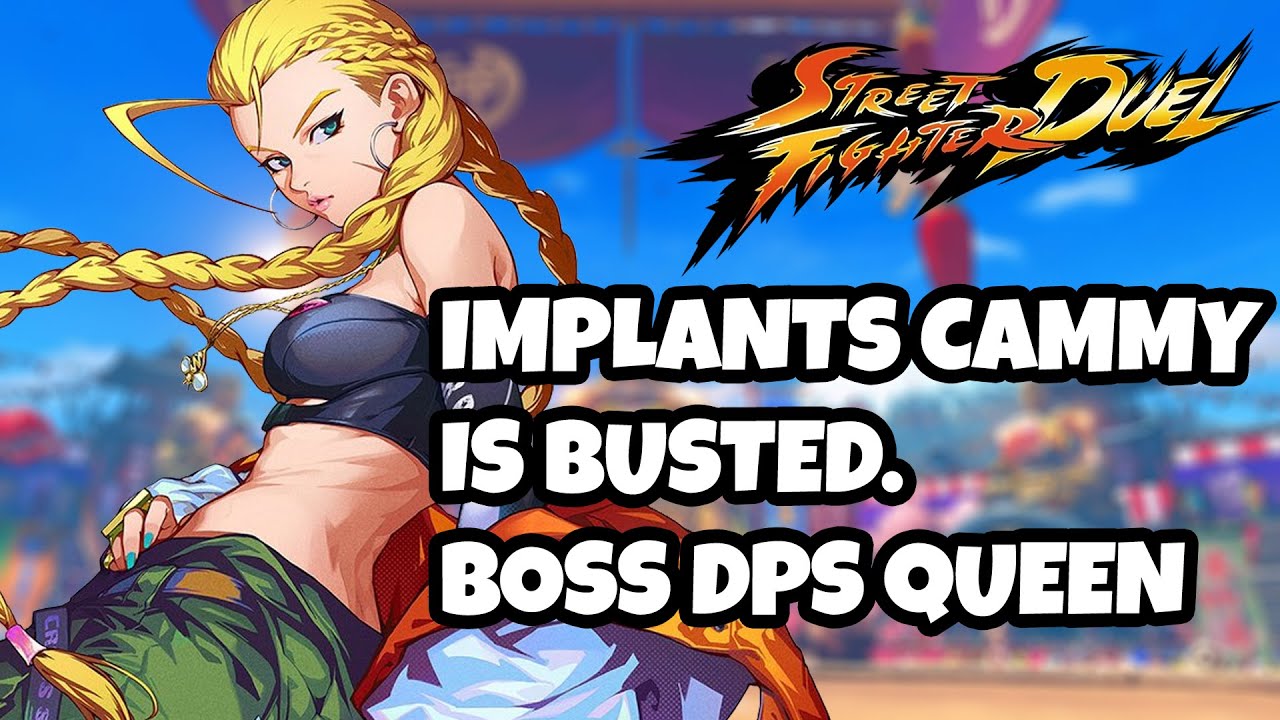 WTF SHE IS BUSTED, Trendy cammy is a DPS powerhouse in boss battles Street Fighter Duel