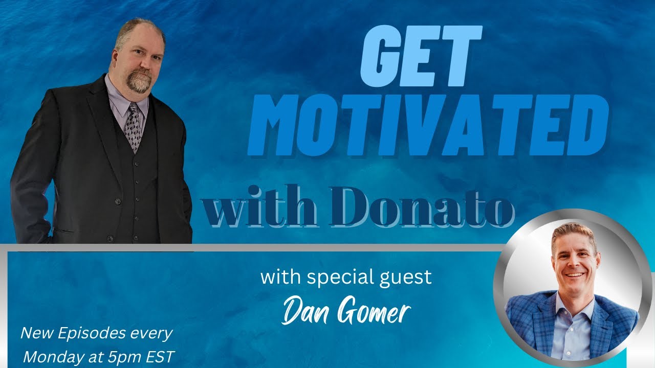 Get Motivated with Dan Gomer