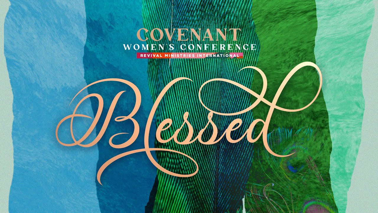 Covenant Women's Conference 2023 | Blessed | Session 1