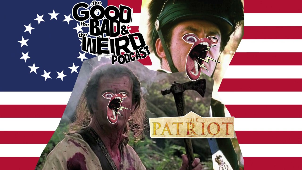 #108 The Patriot [The American Braveheart with A Lot of Filler]