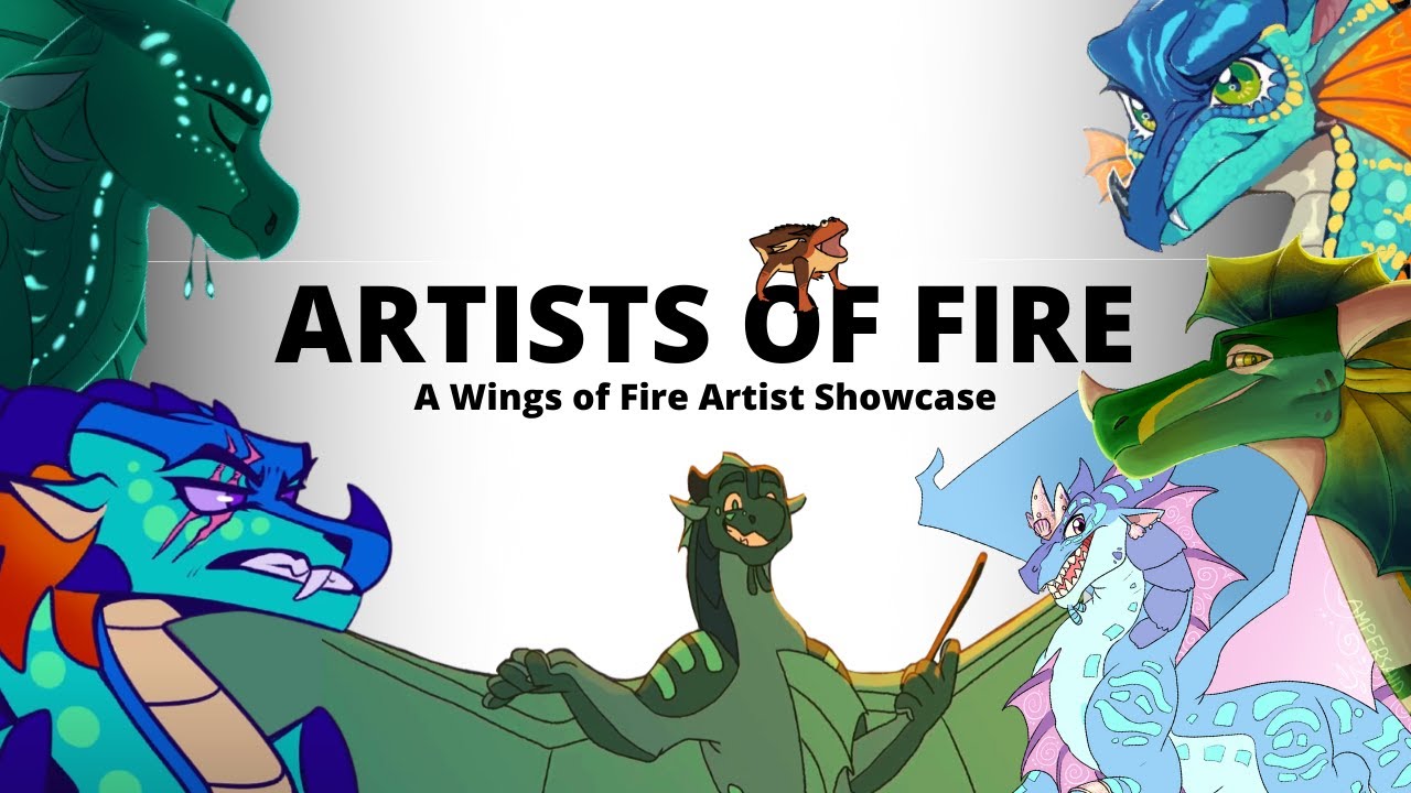 Artists of Fire - A Wings of Fire Artist Showcase