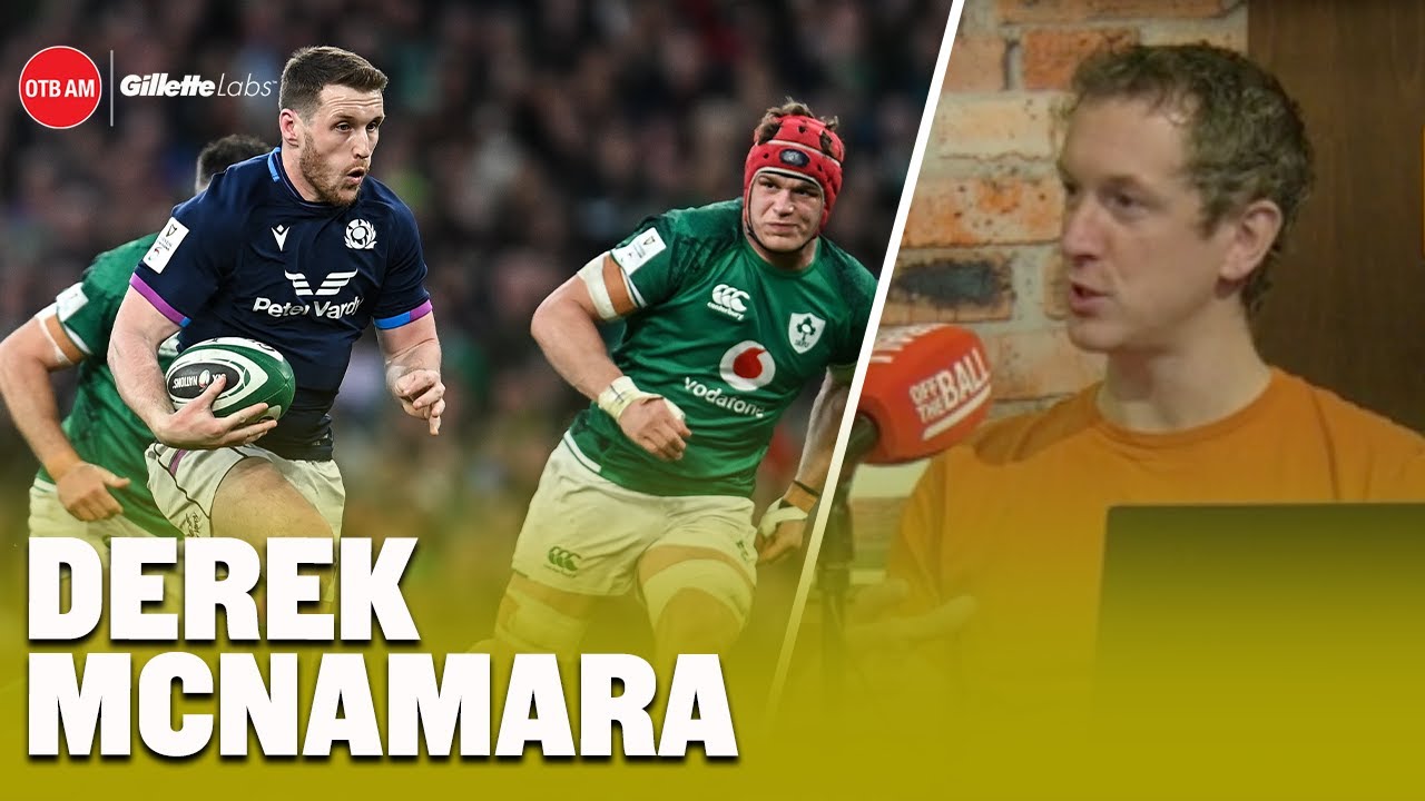 How Ireland will handle Finn Russell, 6N Team of the Tournament (so far...) | Derek McNamara