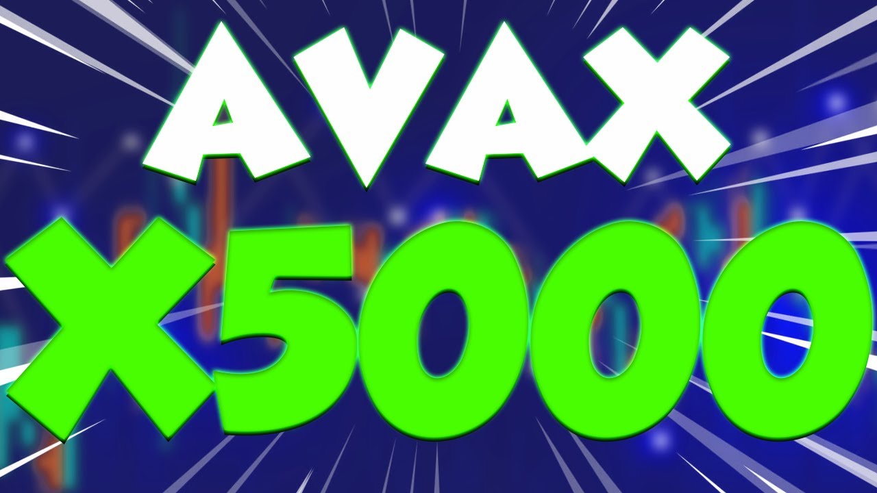 AVAX PRICE WILL X5000 HERE'S WHY - AVALANCHE MOST REALISTIC PRICE PREDICTION FOR 2023